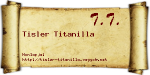 Tisler Titanilla névjegykártya